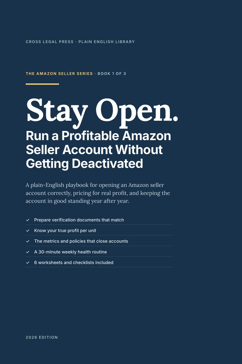 Front cover of Stay Open: Run a Profitable Amazon Seller Account, Book 1 of The Amazon Seller Series from Cross Legal Press